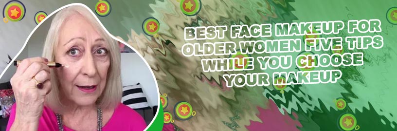 Best make up for older woman